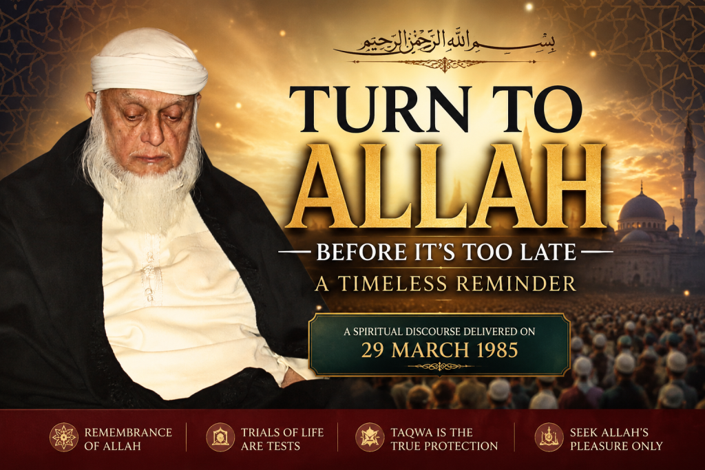 Turn to Allah Before It’s Too Late | A Timeless Message of Taqwa