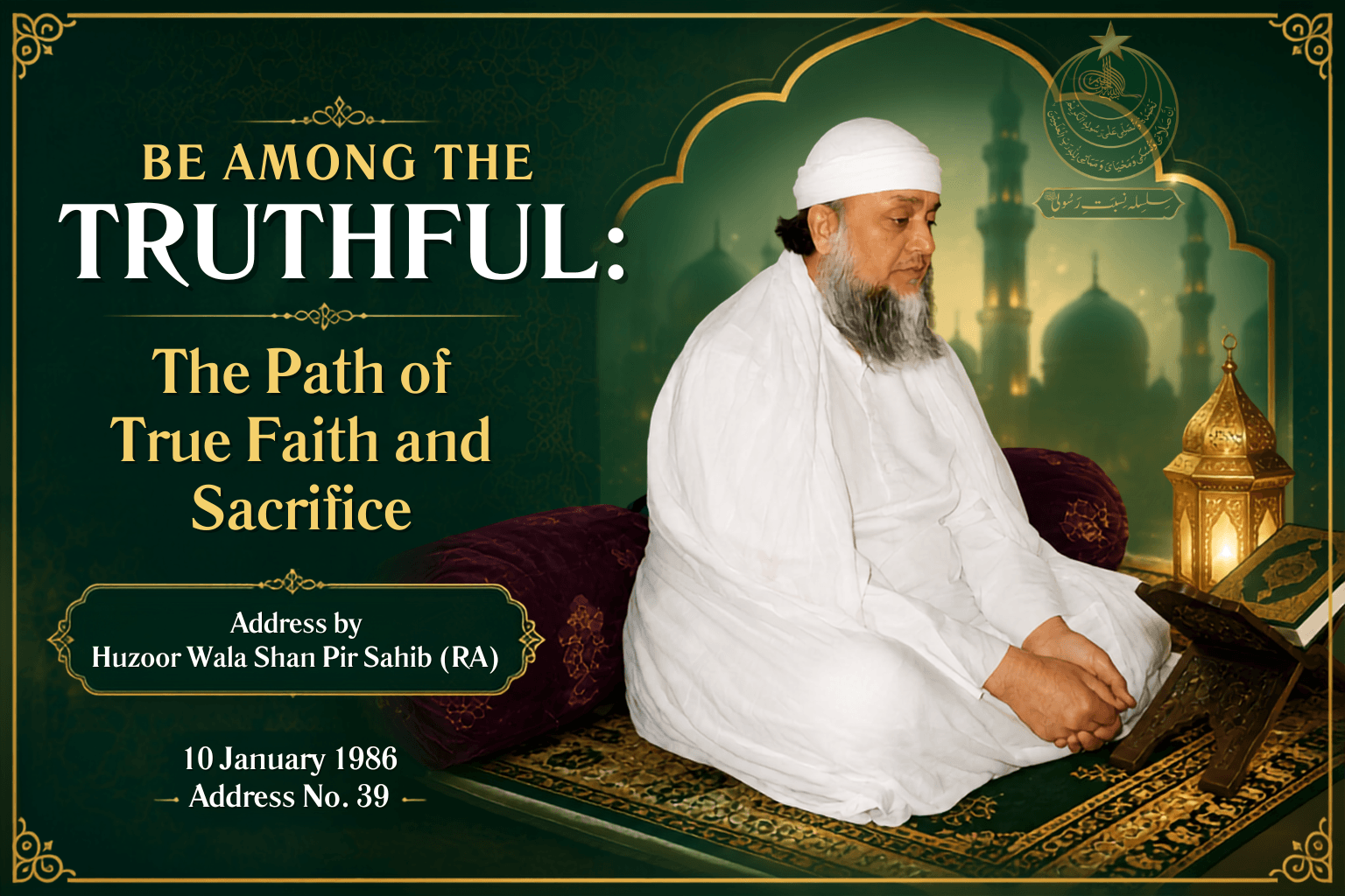 Be Among the Truthful: The Path of True Faith and Sacrifice