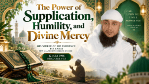Islamic-themed artwork featuring Pir Sahib delivering a spiritual discourse, with an elegant white, emerald green, and golden design, an open Qur’an with prayer beads, a worshipper making supplication, and the title “The Power of Supplication, Humility, and Divine Mercy.”