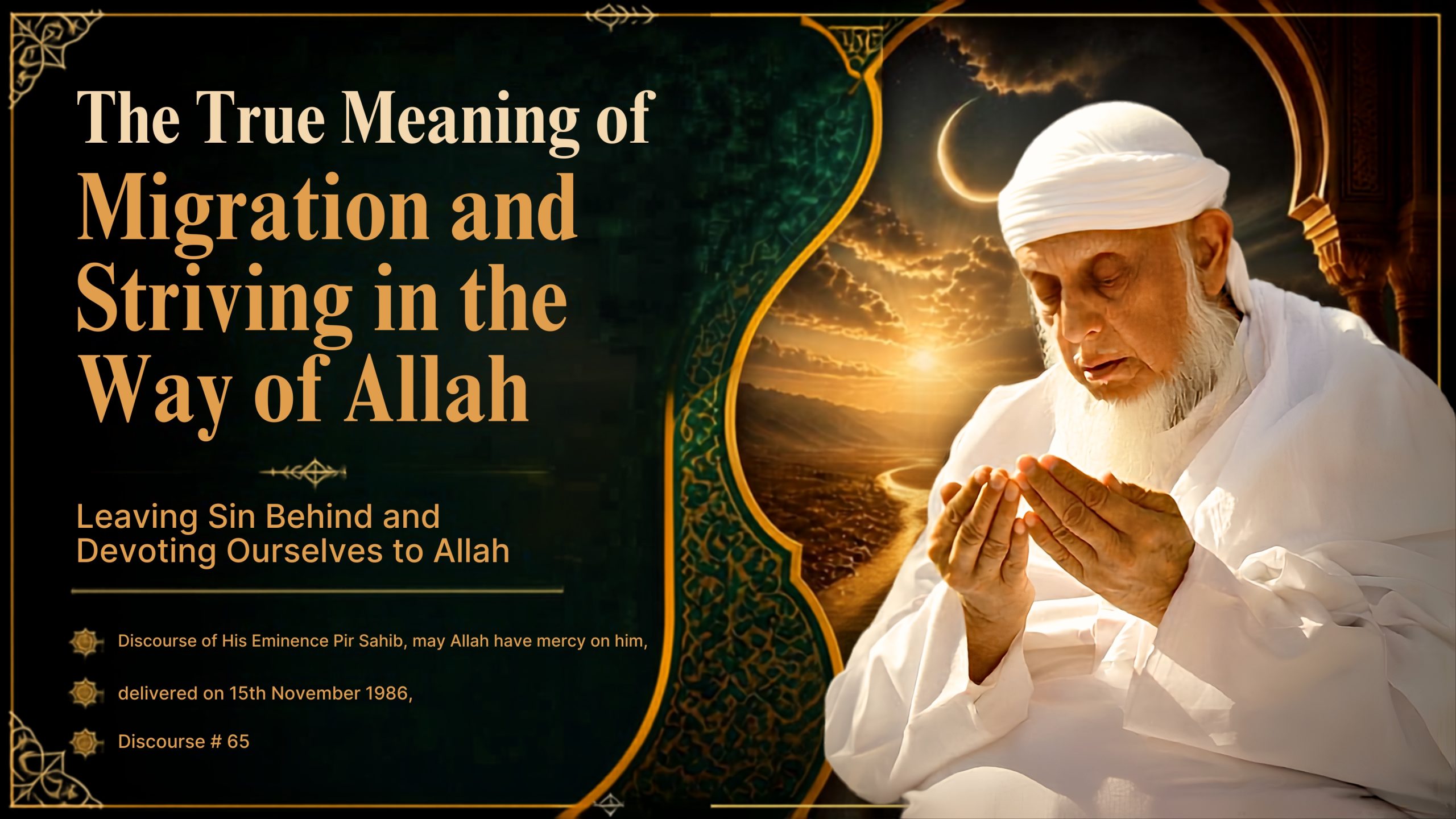 Islamic YouTube thumbnail featuring an elderly Muslim scholar in white clothing praying, with a glowing Qur’an and desert landscape, titled “The True Meaning of Migration and Striving in the Way of Allah.”