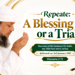 Respite: A Blessing or a Trial? – Discourse #72 by Pir Haroon-ur-Rashid Sahib, delivered on 3 January 1987